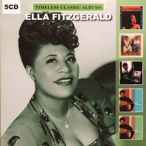 Ella Fitzgerald - Timeless Classic Albums (5 CD Set, Ed. Europe, 2017)