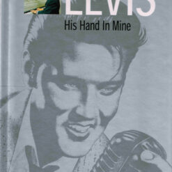 Elvis Presley - His Hand In Mine (CD+Libro, Ed. Spain, 2011)