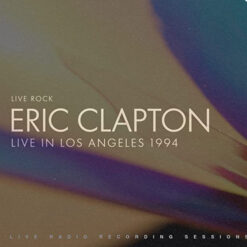 Eric Clapton - Live Rock - Live In Los Angeles 1994 (CD, Ed. , 2022)