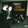 Franz Ferdinand Tonight Franz Ferdinand CD Album