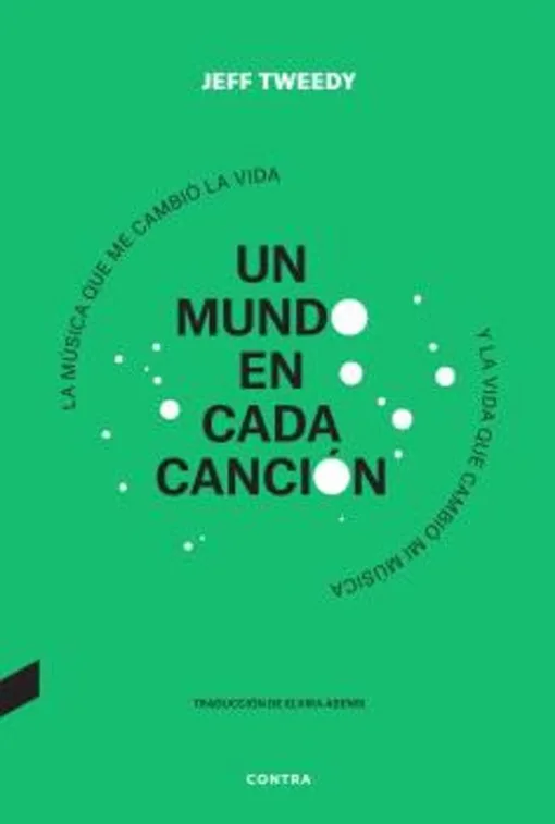 Jeff Tweedy - Un Mundo En Cada Canción (Libro, Ed. España, 2023)