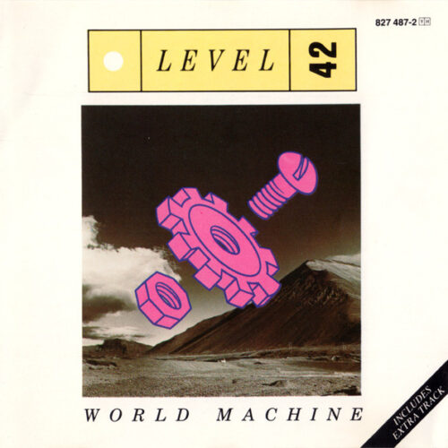 Level 42 - World Machine (Ed. Germany, 1985)