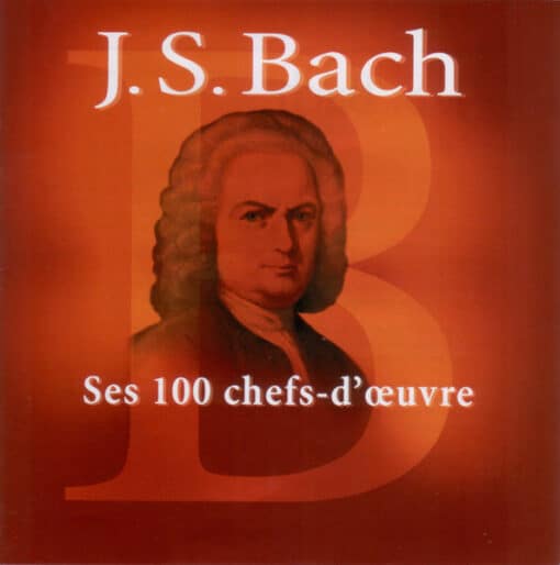 Bach - Ses 100 Chefs-d´ouvre (2 CD Set, Ed. Europe, )