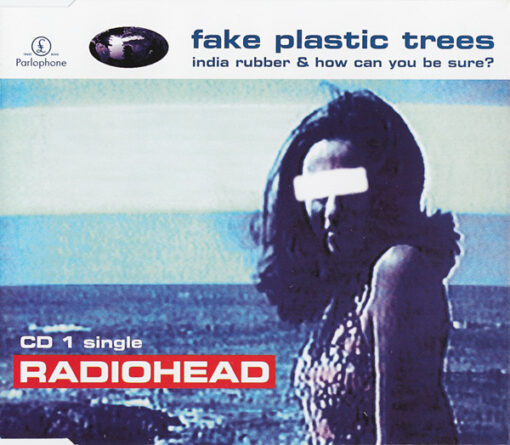 Radiohead - Fake Plastics Trees (CD, Ed. Europe, 1995, Single, CD1)