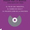 Stephen Witt - Cómo Dejamos de Pagar por la Música (Libro, Ed. 2016)