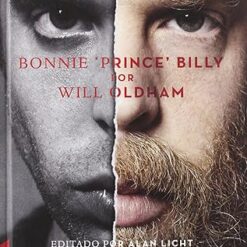 Will Oldham y Alan Light - Bonnie Prince Billy (Libro, Ed. 2012)