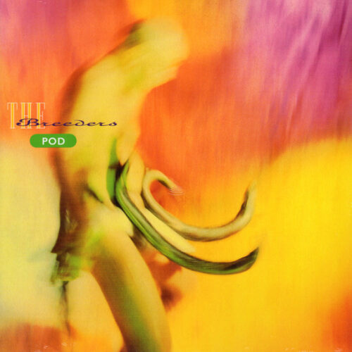 Breeders - Pod (Ed. UK, Europe & US, 2018)