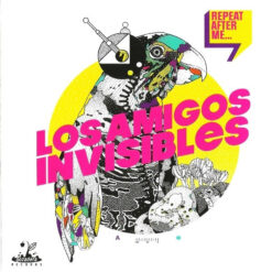 Los Amigos Invisibles - Repeat After Me (CD, Ed. Venezuela, 2013)