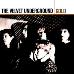 The Velvet Underground - Gold (2 CD Set, Ed. Europe, 2005)