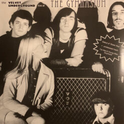 The Velvet Underground - Live At The Gymnasium (Vinilo, Ed. Europe, 2023)