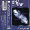 Ana Cirré - Y No Es Por Mí (Cassette, Ed. Chile, 1996)