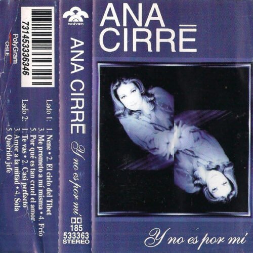 Ana Cirré - Y No Es Por Mí (Ed. Chile, 1996)