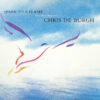 Chris De Burgh - Spark To A Flame - The Very Best Of Chris De Burgh (CD, Ed. Europe, 1989)