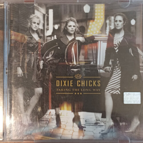 Dixie Chicks - Taking The Long Way (Ed. Argentina, 2006)