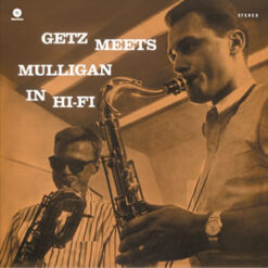 Getz Meets Mulligan - Getz Meets Mulligan In Hi-Fi (Vinilo, Ed. Europe, 2011)