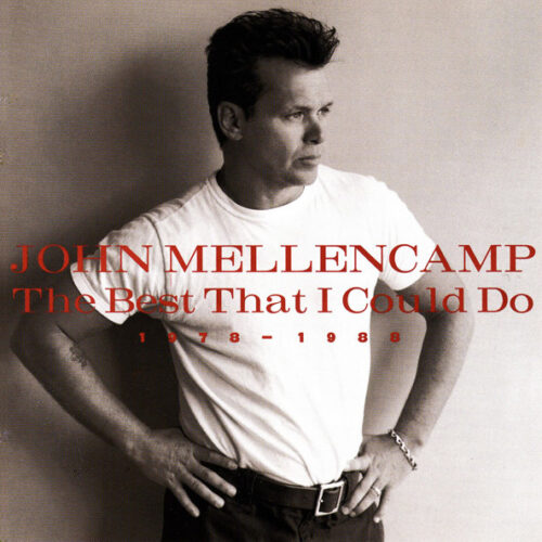 John Mellencamp - The Best That I Could Do (1978-1988) (Ed. US, 1997)