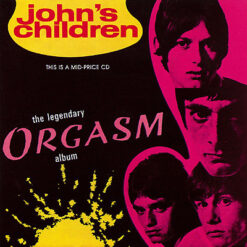 John's Children - The Legendary Orgasm Album (CD, Ed. UK, 1988)