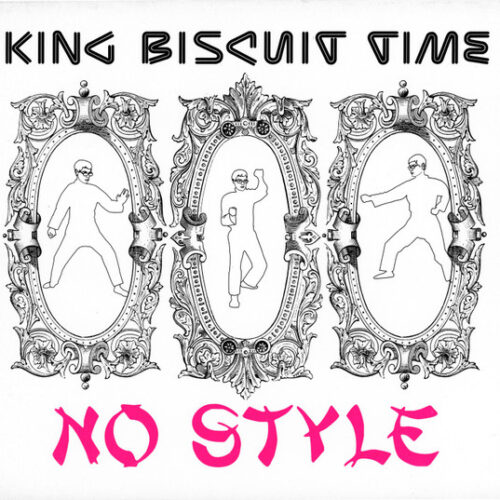 King Biscuit Time - No Style (Ed. US, 2000)