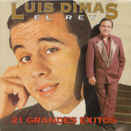 Luis Dimas El Rey - 21 Grandes Exitos (CD, Ed. Chile, 1995)
