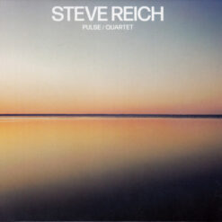 Steve Reich - Pulse/Quartet (CD, Ed. Europe, 2018)