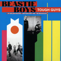 Beastie Boys - Tough Guys: St Gallen Festival Switzerland 1998 FM Broadcast (Vinilo, Ed. Europe, 2023)