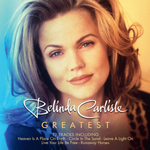 Belinda Carlisle - Greatest (Ed. UK, 2015)