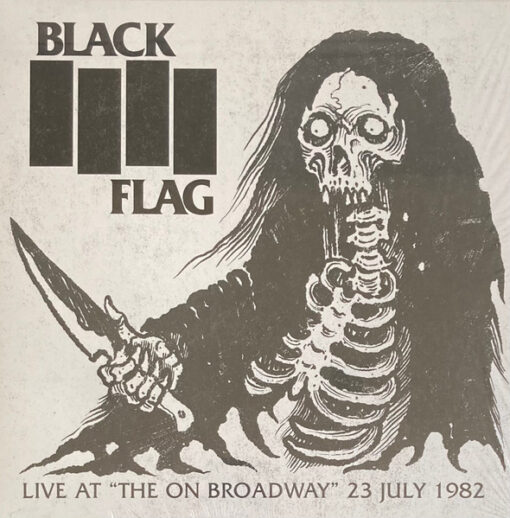Black Flag - Live At "The On Broadway" 23 July 1982 (Vinilo)