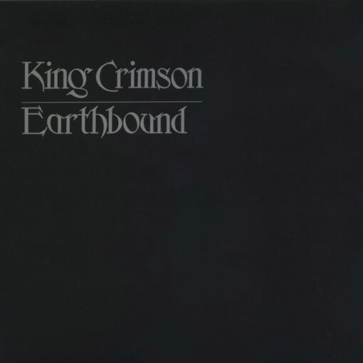 King Crimson - Earthbound (Vinilo, Ed. UK, 2022)