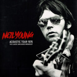 Neil Young - Acoustic Tour 1976 (The Classic Unplugged Broadcast) (Vinilo, 2 LP, Ed. UK, 2019)