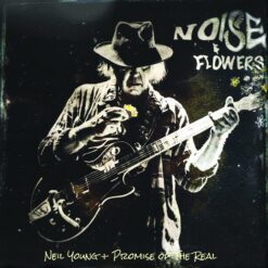 Neil Young + Promise Of The Real - Noise & Flowers (Vinilo, 2 LP, Ed. 2022)