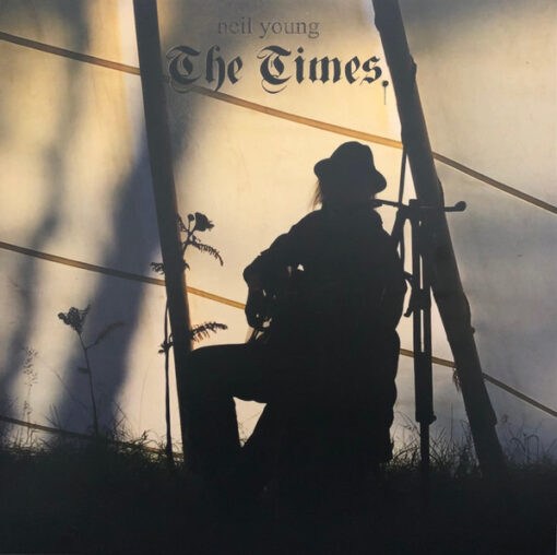 Neil Young - The Times (Vinilo, Ed. US, 2021)