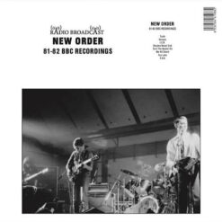 New Order - Radio Broadcast 81-82 BBC Recordings (Vinilo, Ed. 2022)
