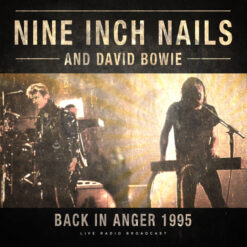 Nine Inch Nails And David Bowie - Back In Anger 1995 (Vinilo, Ed. 2018)