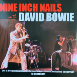 Nine Inch Nails With David Bowie - Live At Riverport Amphitheater, Maryland Heights St Louis, Monday 11th October 1995 FM Broadcast (Vinilo, 2 LP, Ed. Europe, 2022)