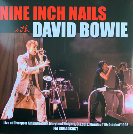Nine Inch Nails With David Bowie - Live At Riverport Amphitheater, Maryland Heights St Louis, Monday 11th October 1995 FM Broadcast (Vinilo, 2 LP, Ed. Europe, 2022)