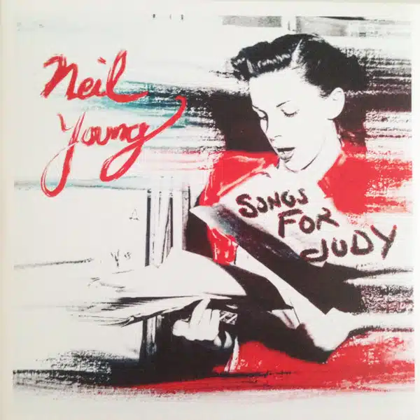 Neil Young - Songs for Judy (2 LP, Ed. Europe, 2018)