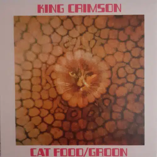 King Crimson - Cat Food / Groon (Ed. UK, 2020)
