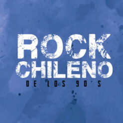 Varios Artistas - Rock Chileno De Los 90´s (Vinilo, 2 LP, Ed. Chile, 2025)