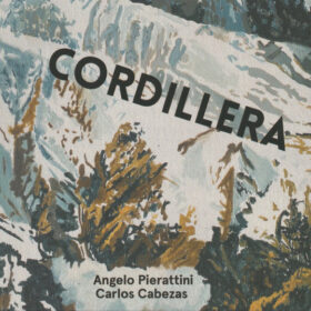 Angelo Pierattini, Carlos Cabezas - Cordillera (Ed. Chile, 2022)