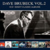 Dave Brubeck - Vol. 2 Eight Classic Albums (4 CD Set, Ed. Europe) 3 Dave Brubeck Vol. 2 Eight Classic Albums 4xCD Album