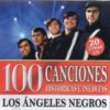 Los Ángeles Negros - 100 Canciones Históricas e Inéditas Vol. 2 (CD, Ed. Chile, 2015)