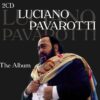 Luciano Pavarotti - The Album (2 CD Set, Ed. EU, 2014)