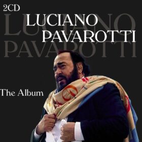 Luciano Pavarotti - The Album (2 CD Set, Ed. EU, 2014)