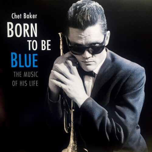 Chet Baker - Born To Be Blue