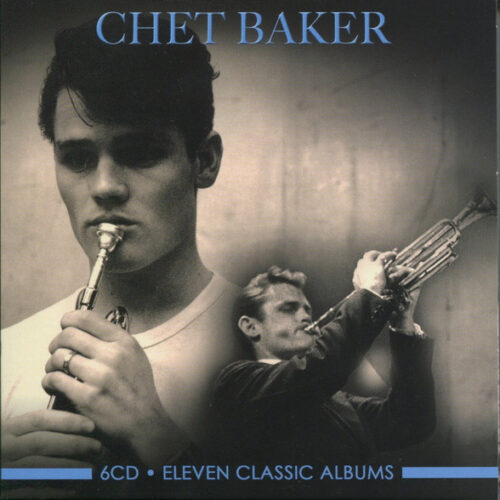 Chet Baker - Eleven Classic Albums (6 CD, Ed. Europe)