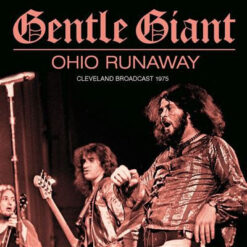 Gentle Giant - Ohio Runaway (Vinilo, 2 LP, Ed. 2023)
