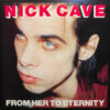 Nick Cave & The Bad Seeds - From Her To Eternity (Vinilo, Ed. Europe, 2014) 3 Nick Cave The Bad Seeds From Her To Eternity LP Album