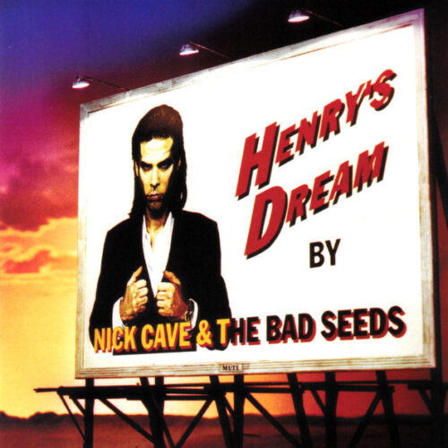 Nick Cave & The Bad Seeds - Henry’s Dream (Ed. Europe)