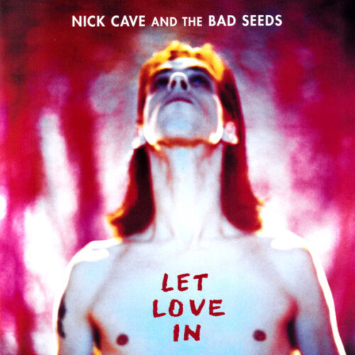 Nick Cave & The Bad Seeds - Let Love In (Ed. Europe)