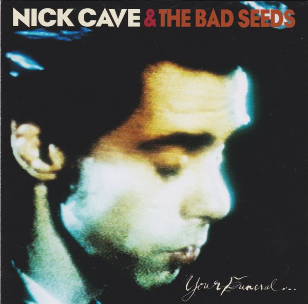 Nick Cave & The Bad Seeds - Your Funeral... My Trial (CD, Ed. Europe, 2009) 1 Nick Cave & The Bad Seeds - Your Funeral... My Trial (CD, Ed. Europe, 2009)